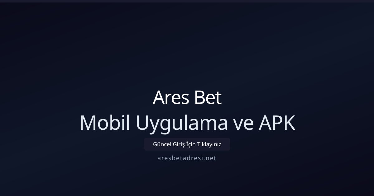 Mobil erişim ve APK teknik rehberi